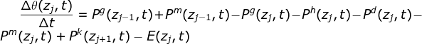 \fn_jvn \frac{\Delta \theta (z_{j},t)}{\Delta t}=P^g(z_{j-1},t)+P^m(z_{j-1},t)-P^g(z_{j},t)-P^h(z_{j},t)-P^d(z_{j},t)-P^m(z_{j},t)+P^k(z_{j+1},t)-E(z_{j},t)